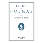 LIBRO DE POEMAS POR FEDERICO G. LORCA / GARCIA LORCA, FEDERICO