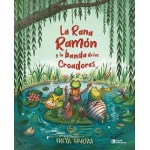 La Rana Ramón y la banda de los Croadores / Hartas, Freya