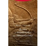 ASIRIA. LA PREHISTORIA DEL IMPERIALISMO / LIVERANI, MARIO