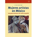 MUJERES ARTISTAS EN MÉXICO / LAS GENERACIONES DEL EXILIO ESPAÑOL / GUASCH MARÍ, YOLANDA