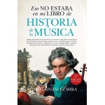 HISTORIA DE LA MÚSICA/ESO NO ESTABA BOLSILLO / GONZALEZ MIRA, PEDRO