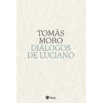 DIÁLOGOS DE LUCIANO / MORO, TOMAS