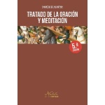 TRATADO DE LA ORACIÓN Y MEDITACIÓN / DE ALCÁNTARA, SAN PEDRO