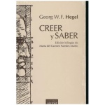 CREER Y SABER / HEGEL, GEORG WILHELM FRIEDRICH