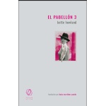 EL PABELLÓN 3 / Howland, Bette