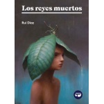 LOS REYES MUERTOS / DIAZ, RUI