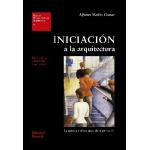 MUÑOZ COSME, ALFONSOINICIACIÓN A LA ARQUITECTURA /