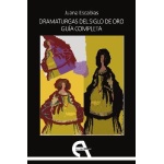 DRAMATURGAS DEL SIGLO DE ORO/GUÍA COMPLETA / ESCABIAS, JUANA