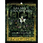 LAS MIL Y UNA NOCHES / EDICIÓN ANOTADA / LEMOS HORTA, PAULO (EDITOR)