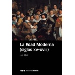 LA EDAD MODERNA (SIGLOS XV-XVIII) / ribot garcía, luis