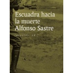 ESCUADRA HACIA LA MUERTE / SASTRE, ALFONSO