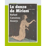 LA DANZA DE MIRIAM / CANSINOS ASSENS, RAFAEL