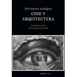 DICCIONARIO ANALÓGICO CINE Y ARQUITECTURA / DELTELL PASTOR, JUAN
