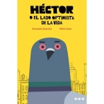HÉCTOR O EL LADO OPTIMISTA DE LA VIDA / CASAL, MIKEL/QUARELLO