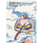 FEDERICO FELLINI / EL LIBRO DE MIS SUEÑOS / FELLINI, FEDERICO