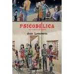 PSICODÉLICA / UN TIEMPO ALUCINANTE / LAGARDERA OTERO, JUAN