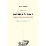 Música blanca. 1969-2021 2 Vol. / BARJA DE QUIROGA LOSADA, JUAN