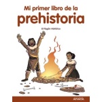 MI PRIMER LIBRO DE LA PREHISTORIA / FISGÓN HISTÓRICO, EL