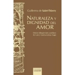 NATURALEZA Y DIGNIDAD DEL AMOR / DE SAINT-THIERRY, GUILLERMO