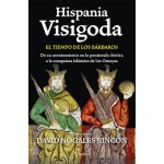 HISPANIA VISIGODA / EL TIEMPO DE LOS BARBAROS / DAVID NOGALES RINCÓN