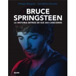 BRUCE SPRINGSTEEN / LA HISTORIA DETRÁS DE SUS 344 CANCIONES  / GUESDON, JEAN-MICHEL