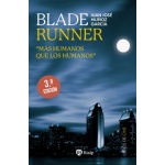 BLADE RUNNER:MAS HUMANOS QUE LOS HUMANOS / MUÑOZ, JUAN JOSE
