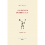 LOS DIOSES DESTRUIDOS / TORTOLA, LOLA