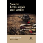 SIEMPRE HEMOS VIVIDO EN EL CASTILLO (2ª EDICION) / JACKSON, SHIRLEY
