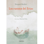 LOS CUENTOS DEL ERIZO / KOZLOV, SERGUÉI