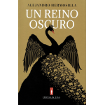 Un reino oscuro / Alejandro Hermosilla