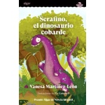 SERAFINO EL DINOSAURIO COBARDE / MARTINEZ LEON VANESA