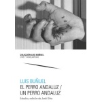 EL PERRO ANDALUZ / UN PERRO ANDALUZ / BUÑUEL, LUIS