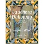 LA SEÑORA DALLOWAY. EDICIÓN ANOTADA / WOOLF, VIRGINIA