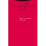 ETAPAS EN EL CAMINO DE LA VIDA / ESCRITOS 6 SOREN KIERKEGAARD / KIERKEGAARD, SOREN