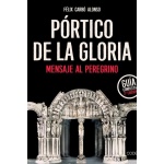 PORTICO DE LA GLORIA, GUIA COMPLETA / CARBO ALONSO, FELIX
