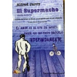EL SUPERMACHO / JARRY, ALFRED
