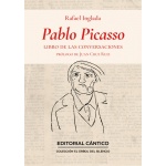 PABLO PICASSO / LIBRO DE LAS CONVERSACIONES / RAFAEL INGLADA