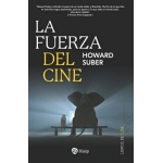 LA FUERZA DEL CINE / SUBER, HOWARD