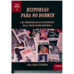 HISTORIAS PARA NO DORMIR / Cruz Tienda, Ada