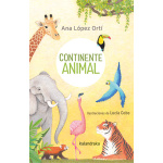 CONTINENTE ANIMAL / LÓPEZ ORTÍ, ANA MARÍA