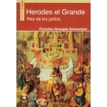 HERODES EL GRANDE/ REY DE LOS JUDÍOS / SCHWENTZEL, CHRISTIAN-GEORG