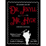 EL EXTRAÑO CASO DEL DR JECKYLL Y MR HYDE/ E. ANOTADA / Stevenson, Robert Louis Kl