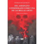 DEL ASESINATO CONSIDERADO COMO UNA DE LAS BELLAS ARTES / THOMAS DE QUINCEY