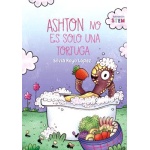 ASHTON NO ES SOLO UNA TORTUGA / ROYO LÓPEZ, SILVIA