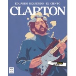 CLAPTON ( LA NOVELA GRÁFICA DEL ROCK) / Izquierdo Cabrera, Eduardo
