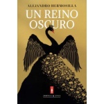 Un reino oscuro / Alejandro Hermosilla