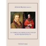 EN TORNO A LAS CARTAS DE BEETHOVEN AL ARCHIDUQUE RODOLFO / BACIERO, ANTONIO (COORD.