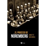EL PROCESO DE NÚREMBERG / WIEVIORKA, ANNETTE