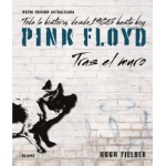 PINK FLOYD. TRAS EL MURO (2023) / FIELDER, HUGH