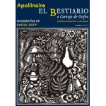 EL BESTIARIO O CORTEJO DE ORFEO / APOLLINAIRE, GUILLAUME